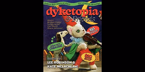 Dyketopia & Friends