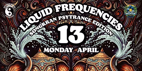 LIQUID FREQUENCIES \u201c Songkran Psytrance Edition \u201c