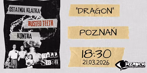HELL SHOW POZNA\u0143 21.03.2026 KONTRA + RUSTED TEETH + OSTATNIA KLATKA