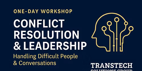 Conflict Resolution & Leadership - Handling Difficult People