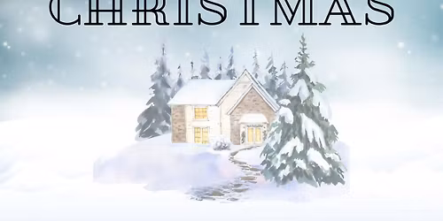 Come Home for Christmas & Winter Fest