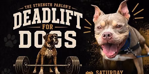 Unleashed Potential\u2019s 4th Annual Deadlift for Dogs 2026