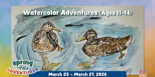Watercolor Adventures (Ages 11 - 14)