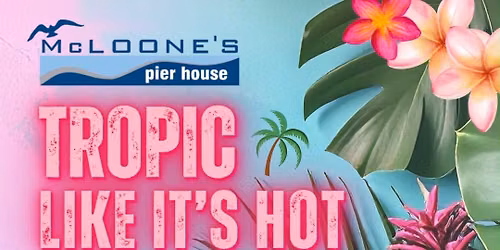 Tropic Like It\u2019s Hot Karaoke Hosted by DJ Giuseppe at McLoone\u2019s Pier House