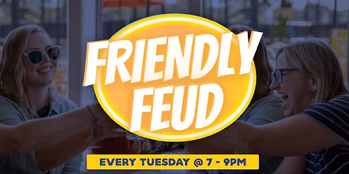 Friendly Feud