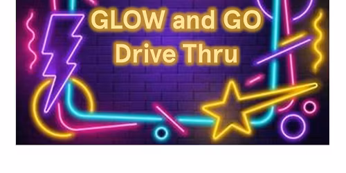 Go and Glow Drive Thru Party