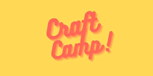 Craft Camp 7y-12y