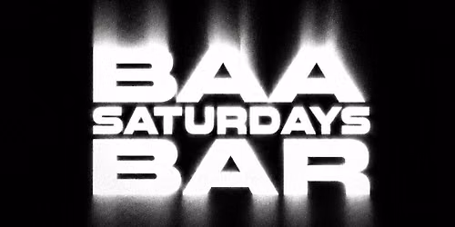 Baa Bar Saturdays - Freshers - 26th September freshers closing party