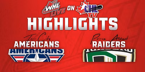 Tri-city Americans vs. Prince Albert Raiders