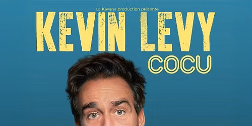 KEVIN LEVY \u2022 COM\u00c9DIE D'AIX - AIX EN PROVENCE \u2022 29 OCTOBRE 2026
