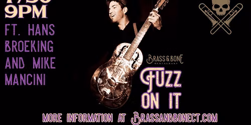 Fuzz On It at Brass & Bone