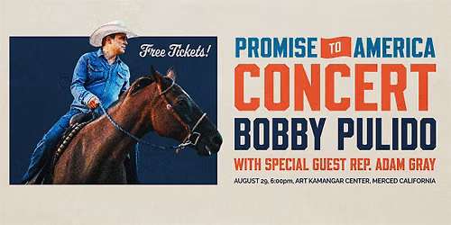 Promise to America Concert: Bobby Pulido with special guest Rep. Adam Gray