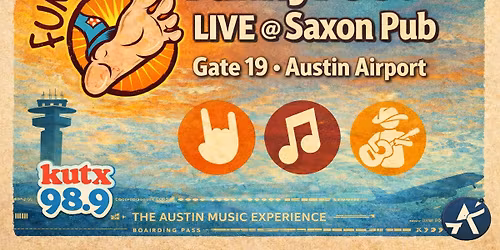 FunkyFoot @Saxon Pub, Gate 19, Austin Airport