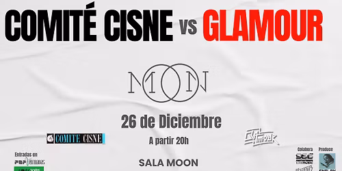 CONCIERTO COMIT\u00c9 CISNE VS GLAMOUR. SALA MOON VALENCIA