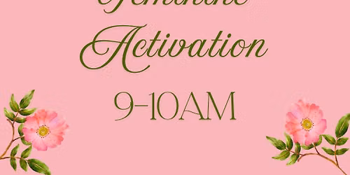 Feminine Activation Class
