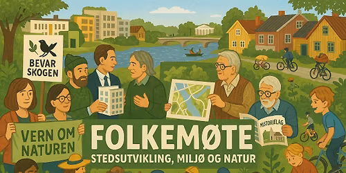 Folkem\u00f8te: \u00abStedsutvikling, milj\u00f8 og natur\u00bb