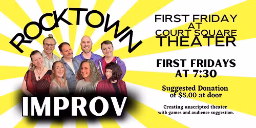 Rocktown Improv First Fridays at Court Square Theater
