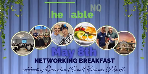 The Table NQ May 8 Networking Breakfast, Queensland Small Business Month