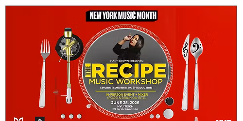The Recipe Music Workshop: Songwriting as Artist, Producer & Collaborator!
