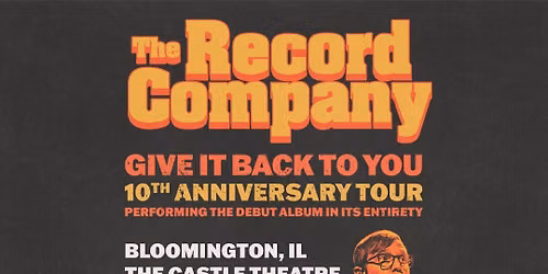The Record Company - Give It Back To You 10th Anniversary Tour live at The Castle Theatre