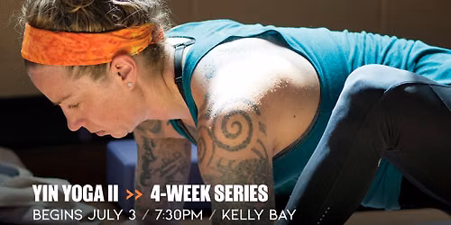 Yin Yoga II \/ 4 Week Series \/ Kelly Bay