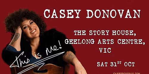 'THIS IS ME' Tour - The Story house Geelong Arts Centre, Geelong VIC