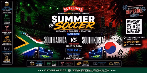 S. Africa vs S. Korea Summer of Soccer Watch Party at La Tropical Miami