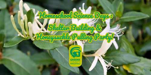 Homeschool Science Days: Shelter Building & Honeysuckle Pulling Party