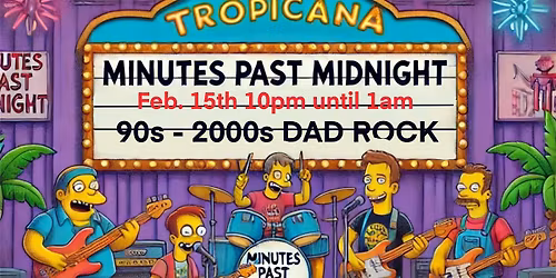 Minutes Past Midnight - @ The Tropicana
