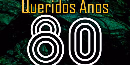 Queridos Anos 80