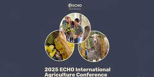 2025 ECHO International Agriculture Conference