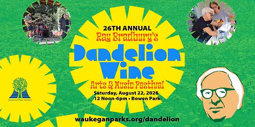 26th Annual Ray Bradbury's Dandelion Wine Art & Music Festival — 1800 N Sheridan Rd, Waukegan, IL 60087-5132, United States