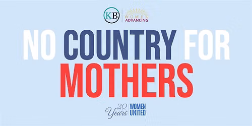 American Motherhood Tour: Film Screening of No Country for Mothers