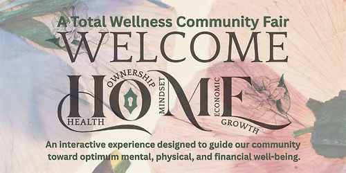 Welcome H.O.M.E.  | A Total Wellness Community Fair