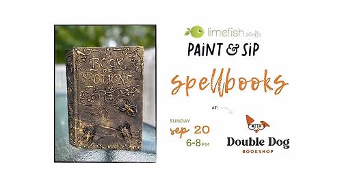 PAINT & SIP: Spellbooks (Limefish Studio @ Double Dog Bookshop)