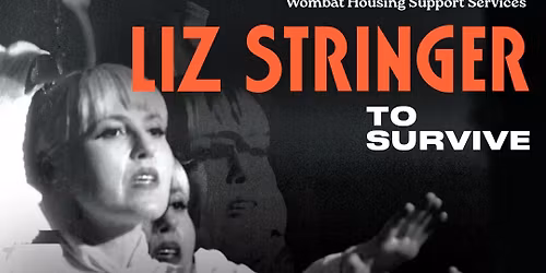 Liz Stringer - To Survive Tour in Castlemaine (Family Friendly)