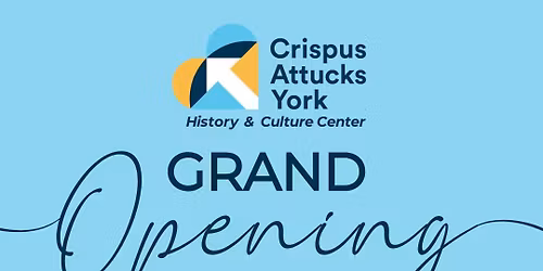 GRAND OPENING for the Crispus Attucks York History and Culture Center