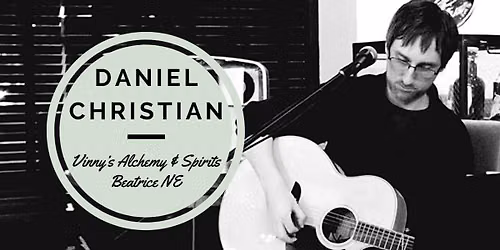 Daniel Christian at Vinny's Alchemy & Spirits (Beatrice NE)