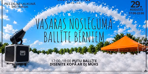 VASARAS NOSLĒGUMA BALLĪTE BĒRNIEM | Zaļajā laukumā
