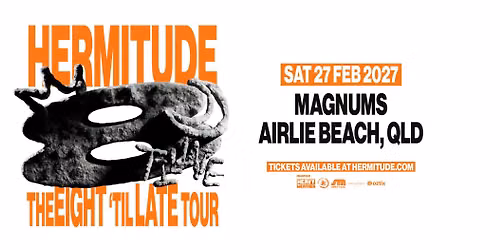 Hermitude \/ Eight Til Late Tour \/ Airlie Beach