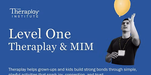 *New Dates* Level One Theraplay & MIM | Grand Rapids, MI
