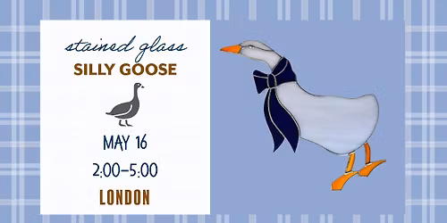 Silly Goose Sun-Catcher Class - LONDON