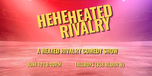HeHeHeated Rivalry: a Heated Rivalry comedy show