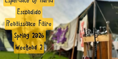 Escondido Spring Renaissance Faire Day 2\/Week 2 | Spring 2026