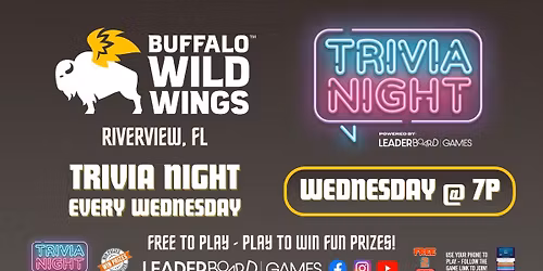 Trivia Night WEDNESDAY 7p | Buffalo Wild Wings - Riverview FL @LeaderBoardGames