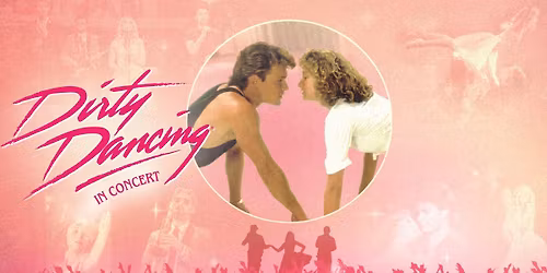 Dirty Dancing in Concert