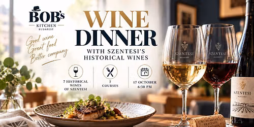 WINE DINNER WITH SZENTESI J\u00d3ZSEF WINES