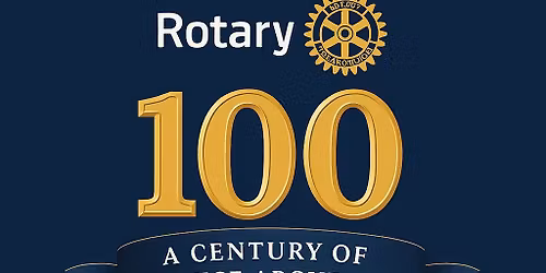 Celebrate 100 Years of Rotary in Chino!