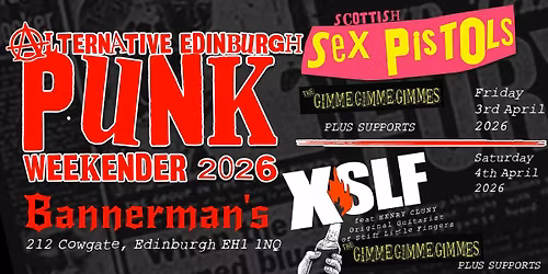Stigmata Presents Alternative Edinburgh 2026 featuring XSLF (ex Stiff Little Fingers)\u00a0 + THE GIMME GIMME GIMMES\u00a0 plus supports TBC!\u00a0