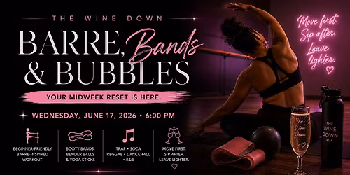 The Wine Down + Barre Workout: Trap, Soca, R&B & Reset